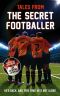 [The Secret Footballer 02] • Tales From the Secret Footballer